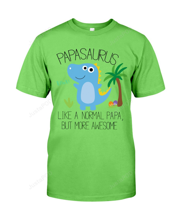 Papasaurus More Awesome Dinosaur Short-Sleeves Tshirt, Pullover Hoodie, Great Gift T-shirt For Thanksgiving Birthday Christmas