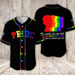 LGBT Pride Be careful who you hate it could be Baseball Jersey KV - 1