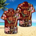 Rub My Butt And Ill Let Aloha Hawaiian Shirts V - 1