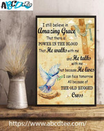 I still believe in amazing grace that there is power in the blood cross lamb poster gift for jesus lovers