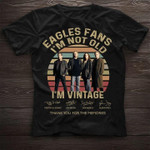 Eagles fans i'm not old i'm vintage signatures thank you for the memories gift for fans