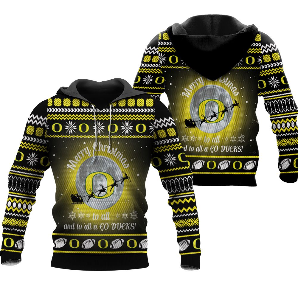 merry christmas Oregon Ducks to all and to all a go Ducks ugly christmas 3d printed sweater, hoodie 3D Hoodie Sweater Tshirt