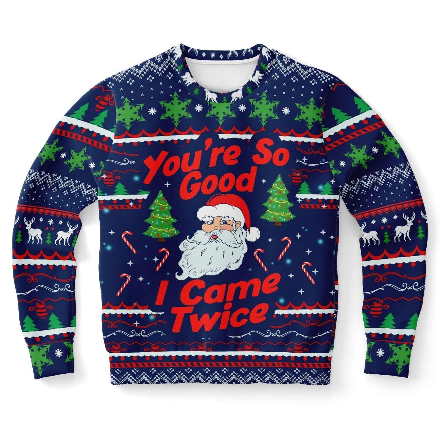 Youre so good i came twice santa claus funny christmas 3d printed sweater 3D Hoodie Sweater Tshirt