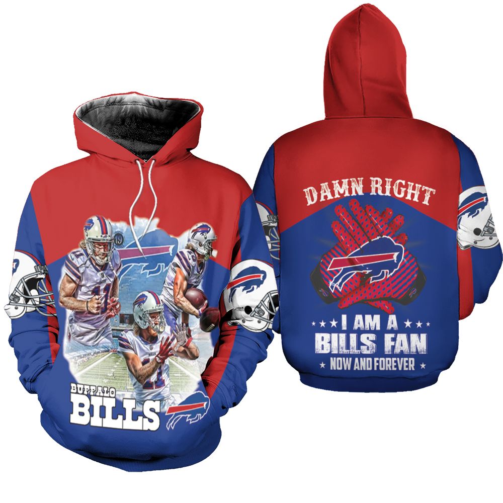 Buffalo Bills Damn Right Im Bills Fan Now And Forever Hoodie