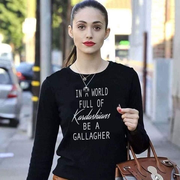 In a world full of Kardashians be a gallagher t shirt Tshirt Hoodie Sweater