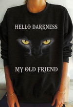 Black Cat Hello Darkness T Shirt Hoodie Sweater