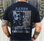 Aaron Not One To Mess With Prideful Loyal To A Fault Will Keep It T Shirt Hoodie Sweater
