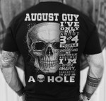 August Guy I’ve Only Met About 3 Or 4 People That Understand Me Everyone Else Assumes I'm Either Angry Sarcastic T Shirt Hoodie Sweater