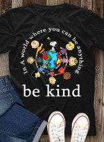 Peanuts autism awareness in a world where you can be anything be kind T shirt hoodie sweater