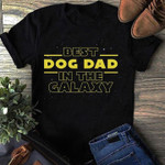 Best dog dad in the galaxy T Shirt Hoodie Sweater