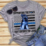 Shepherd dog supporting the paws that enforce the laws T Shirt Hoodie Sweater