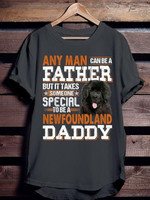 Any man can be a father but it takes someone special to be a newfoundland daddy T Shirt Hoodie Sweater