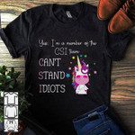 Unicorn yes i am a member of the CSI team can't stand idiots T Shirt Hoodie Sweater