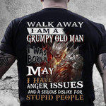 Walk away i am a grumpy old man may anger issues and a serious dislike for T Shirt Hoodie Sweater