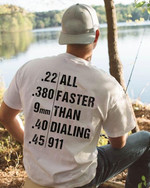 22 all 380 faster 9mm than 40 dialing 45 911 T shirt hoodie sweater