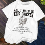 Chickens all i need is this T Shirt Hoodie Sweater