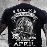 Birthday never underestimate an old man who was born in April T Shirt Hoodie Sweater