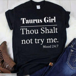 Taurus Girl Thou Shalt Not Try Me Mood 24 7 T Shirt Hoodie Sweater