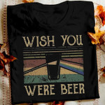 Vintage wish you were beer T Shirt Hoodie Sweater