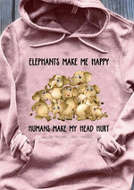 Elephant animals make me happy human make my head hurt T Shirt Hoodie Sweater