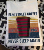 Elm street coffee never sleep again T shirt hoodie sweater