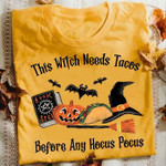 Halloween witch and pumpkin this witch needs tacos before any hocus pocus T shirt hoodie sweater
