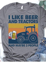 I like beer and tractors and maybe 3 people T shirt hoodie sweater