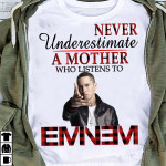 Never underestimate a mother who listens to em T shirt hoodie sweater