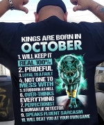 Kings are born in October will keep it real 100% prideful loyal to a fault not one to mess with stubborn as hell over thinks T Shirt Hoodie Sweater