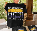 19th amendment 100 years thank you T Shirt Hoodie Sweater