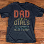 Dad of girls outnumbered T Shirt Hoodie Sweater
