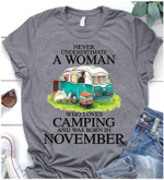 Never underestimate a woman who loves camping and was born in november T shirt hoodie sweater