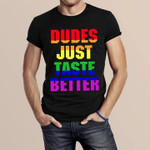 LGBT pride parade dudes just taste better T Shirt Hoodie Sweater