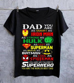 Dad ironman hulk superman as cool as spiderman superhero T Shirt Hoodie Sweater