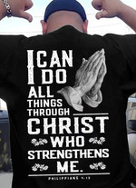 I can do all things through christ who strengthens me T Shirt Hoodie Sweater