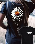 Choose life daisy flowers be kind tomorrow 2 Side T Shirt Sweater Hoodie
