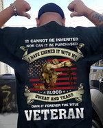Veteran it cannot be inherited nor can it be purchased T Shirt Hoodie Sweater