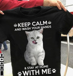 Cat keep calm and wash your hands stay at home with me T shirt hoodie sweater