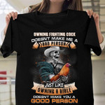 Jack skeleton owning fighting cock doesn't make me bad person just like owning a bible good person T Shirt Hoodie Sweater