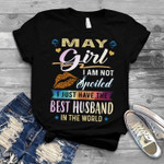May girl i am not spoiled i just have the best husband in the world T shirt hoodie sweater