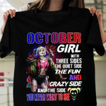 october girl with three sides the quiet side the fun and crazy side and the side you never want to see T shirt hoodie sweater