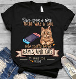 Once upon a time  there was a girl who really loved games and cats it was me the end T shirt hoodie sweater
