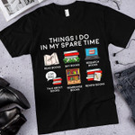 Things i do in my spare time T shirt hoodie sweater