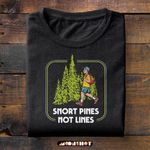 Snort pines not lines T Shirt Hoodie Sweater