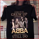 Some of us grew up listening to ABBA T Shirt Hoodie Sweater