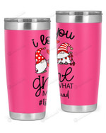 1st Grade Teacher, I Love You Gnome Stainless Steel Tumbler, Tumbler Cups For Coffee/Tea