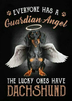 Basset Hound Everyone has a Guardian Angel The Lucky Ones Have DachShund Animal Poster