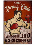 Everything Will Kill You So Choose Sometime Fun