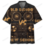 DJ OLD SCHOOL VS NEW SCHOOL HAWAIIAN SHIRT LH2807-09
