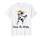Derby Cino De Mayo Kentucky Horse Race Mexican Sombrero T Sh